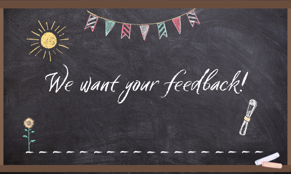 We want your feedback!
