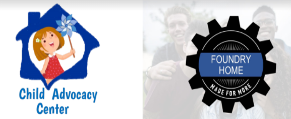 Child Advocacy Center & Foundry Home