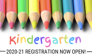 Kindergarten Registration Now Open for the 2020-2021 School Year